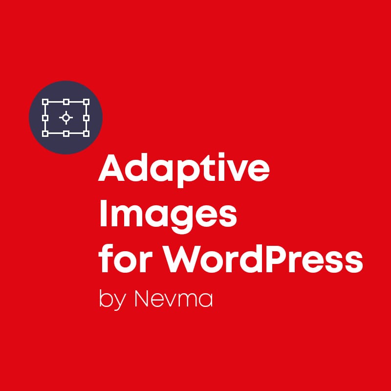 Adaptive Images for WordPress Adaptive Images for WordPress